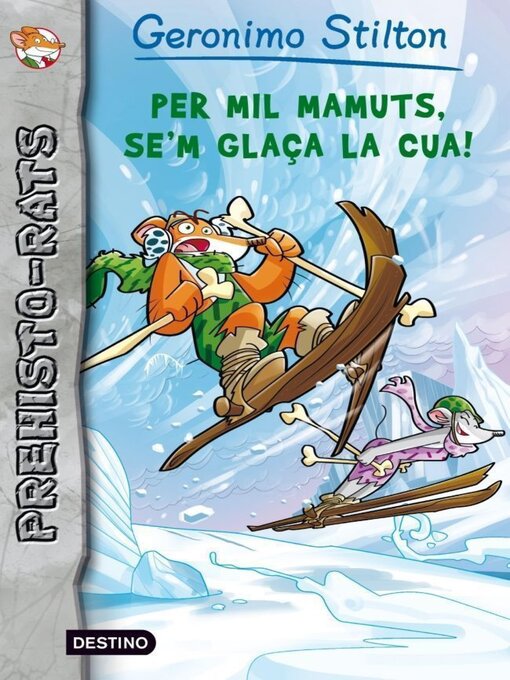 Title details for Per mil mamuts, se'm glaça la cua! by Geronimo Stilton - Available